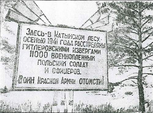 W 1944 roku tablica przy wejściu do Lasu Katyńskiego informowała o "hitlerowskich bestiach, które jesienią 1941 roku rozstrzelały [tutaj] jeńców wojennych, żołnierzy i oficerów".