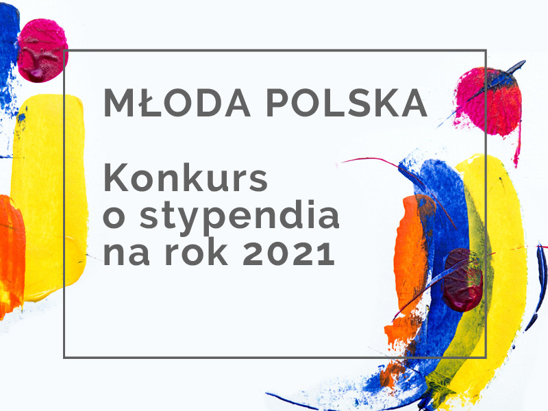 Konkurs o stypendia z programu Młoda Polska na 2021 rok