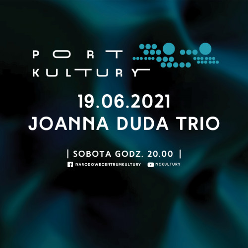 Joanna Duda Trio | Port Kultury