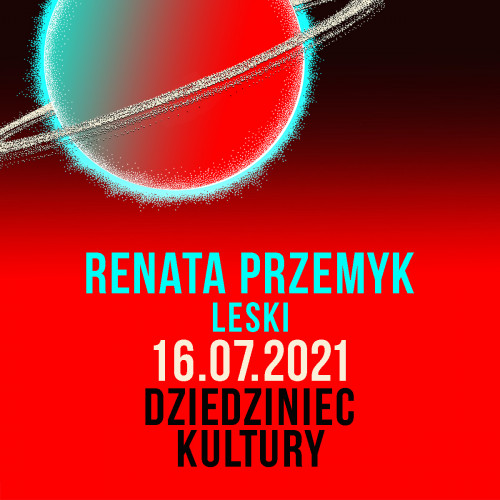 Renata Przemyk + Leski | Dziedziniec Kultury