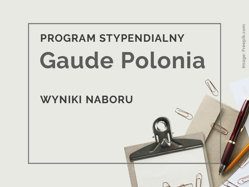 Konkurs o stypendia z programu Gaude Polonia 2022. WYNIKI NABORU!