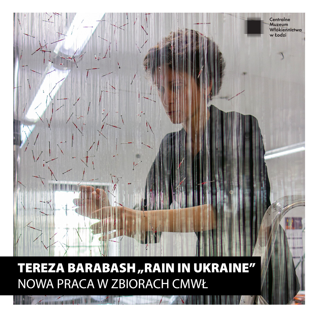 Praca Terezy Barabasz „Rain in Ukraine” została zakupiona przez Centralne Muzeum Włókiennictwa