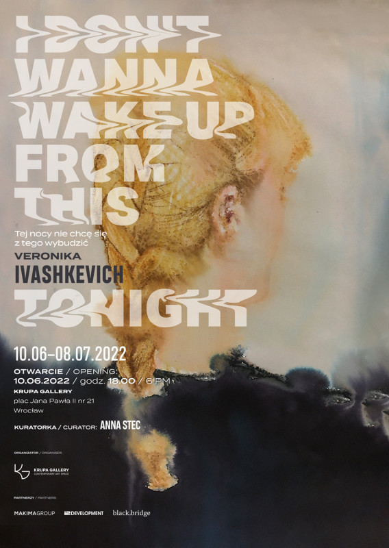 Wystawa Weroniki Iwaszkewicz "I don't wanna wake up from this tonight" we Wrocławiu