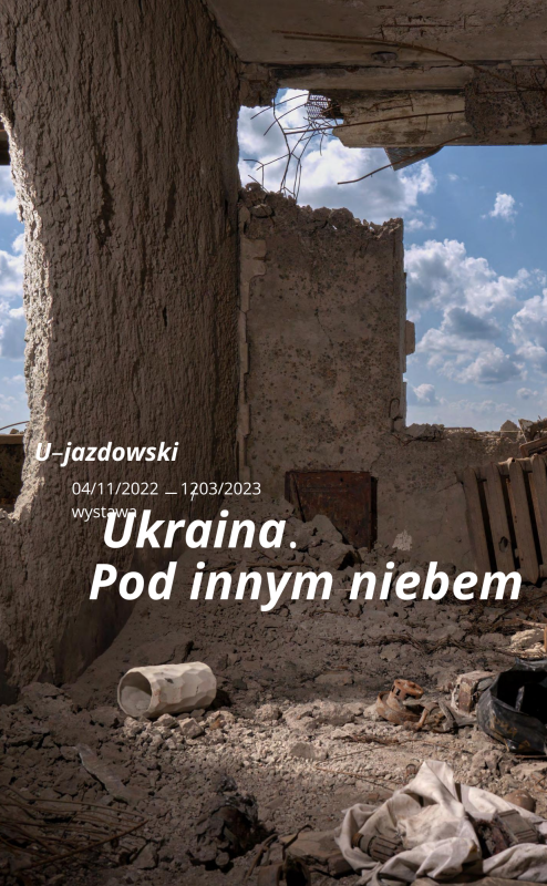 Wystawa "Ukraina. Pod innym niebem" w Zamku Ujazdowskim 