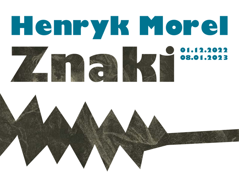 Wystawa "Henryk Morel. Znaki"