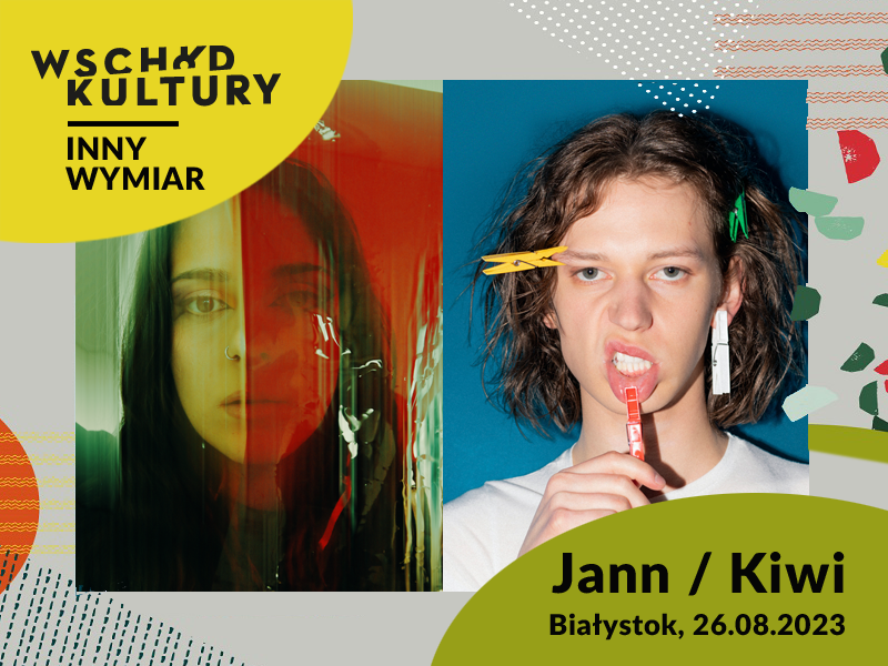 Wejściówki na koncert JANNa i KIWI podczas festiwalu Wschód Kultury w Białymstoku!