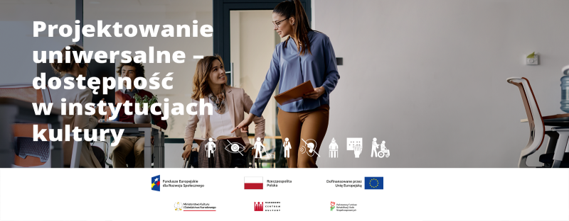 Projektowanie uniwersalne kultury | Narodowe Centrum Kultury