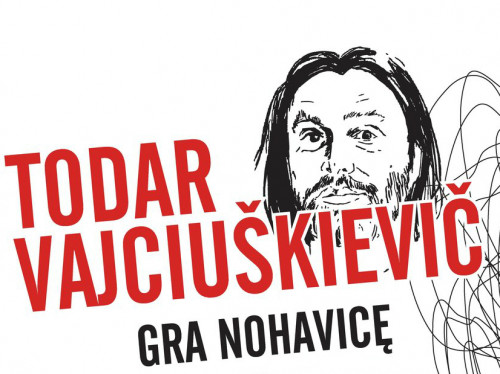 Todar Vajciuškievič gra Nohavicę - koncert po Dzikiej Stronie Wisły | 27.02